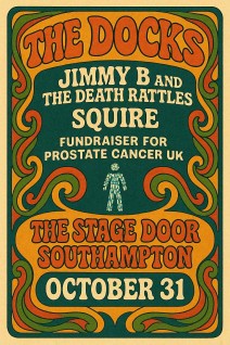 The Docks, Jimmy B & The Death Rattles and Squire